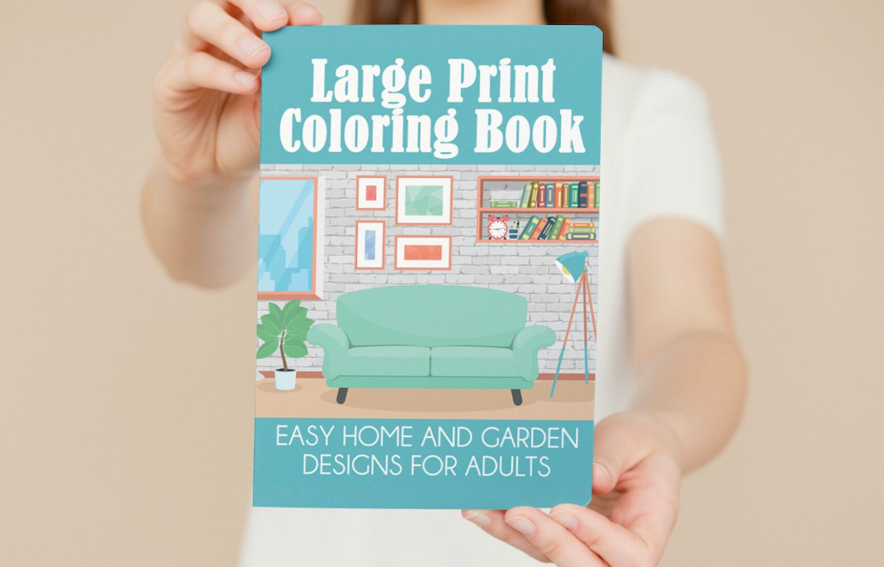 Large Print Coloring Book: Easy Home and Garden Designs for Adults