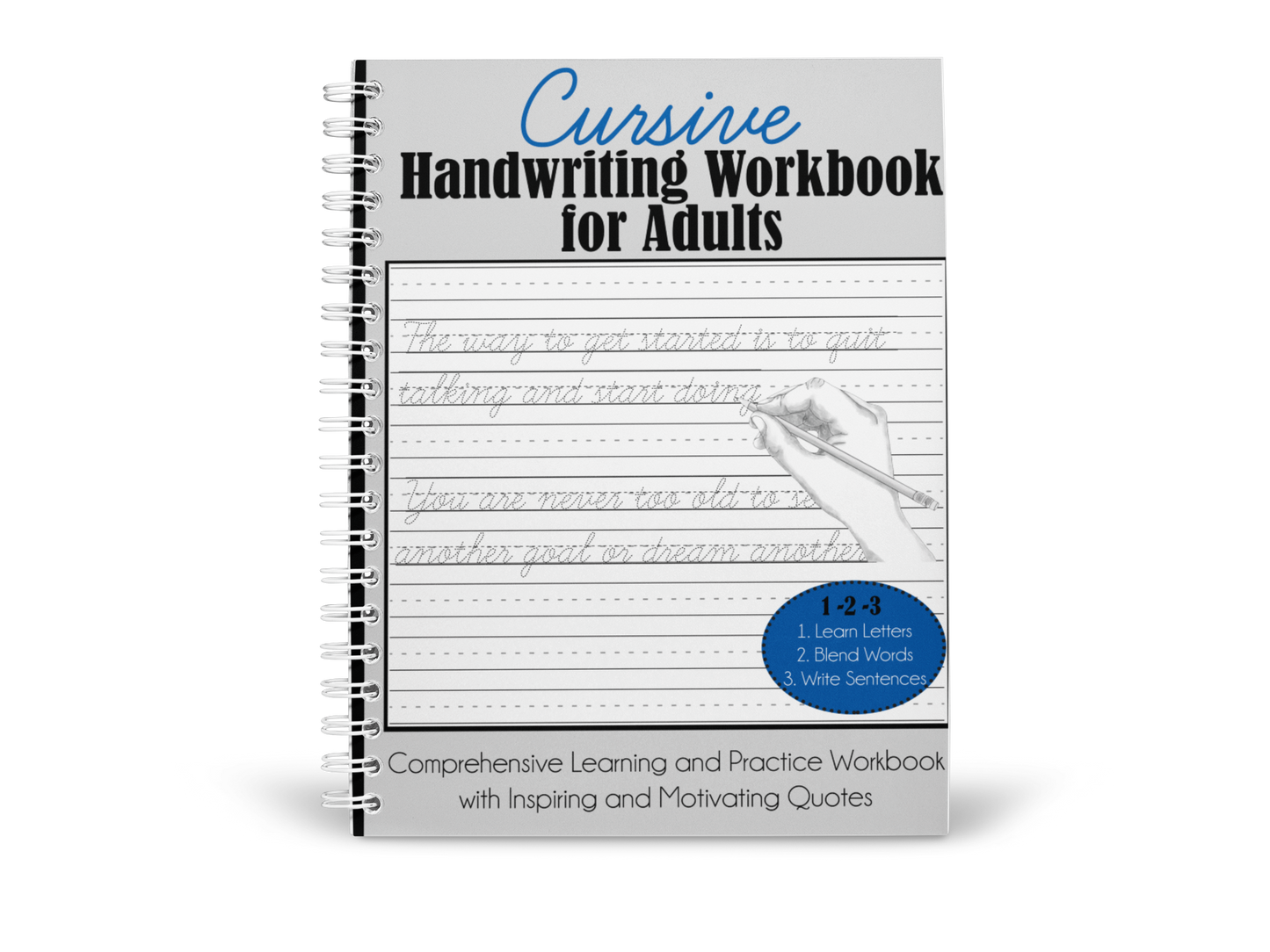Cursive Handwriting Workbook for Adults: Comprehensive Learning and Practice Workbook with Inspiring and Motivating Quotes