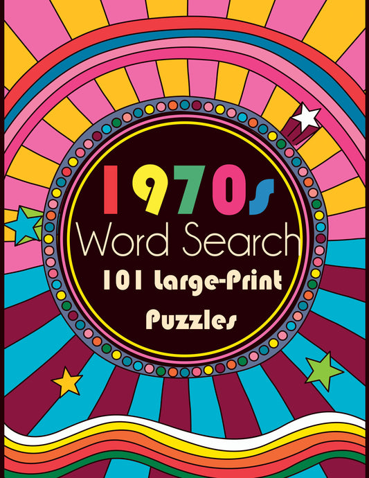 1970s Word Search: Seventies Word Games with 101 Large-Print Puzzles