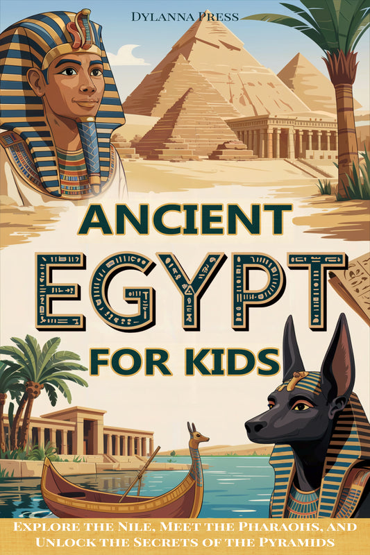 Ancient Egypt for Kids: Explore the Nile, Meet the Pharaohs, and Unlock the Secrets of the Pyramids (History Explorers)