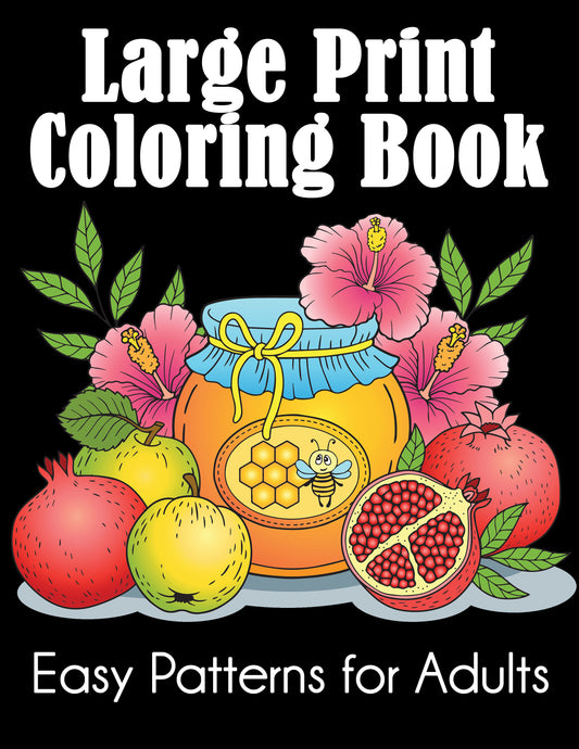 Large Print Coloring Book: Easy Patterns for Adults