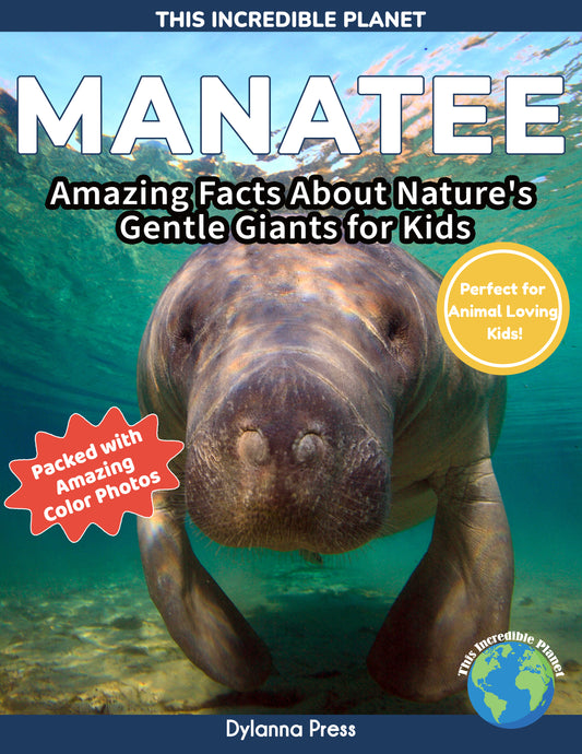 Manatee: Amazing Facts About Nature's Gentle Giants for Kids (This Incredible Planet)