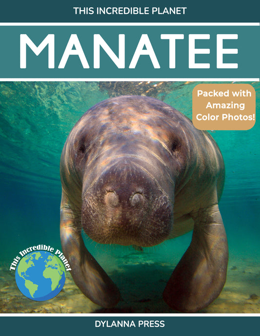 Manatee: Amazing Facts About Nature's Gentle Giants for Kids (This Incredible Planet)