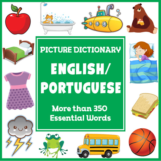 English Portuguese Picture Dictionary: More Than 350 Essential Words