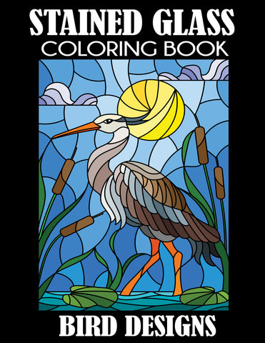 Stained Glass Color Book: Bird Designs
