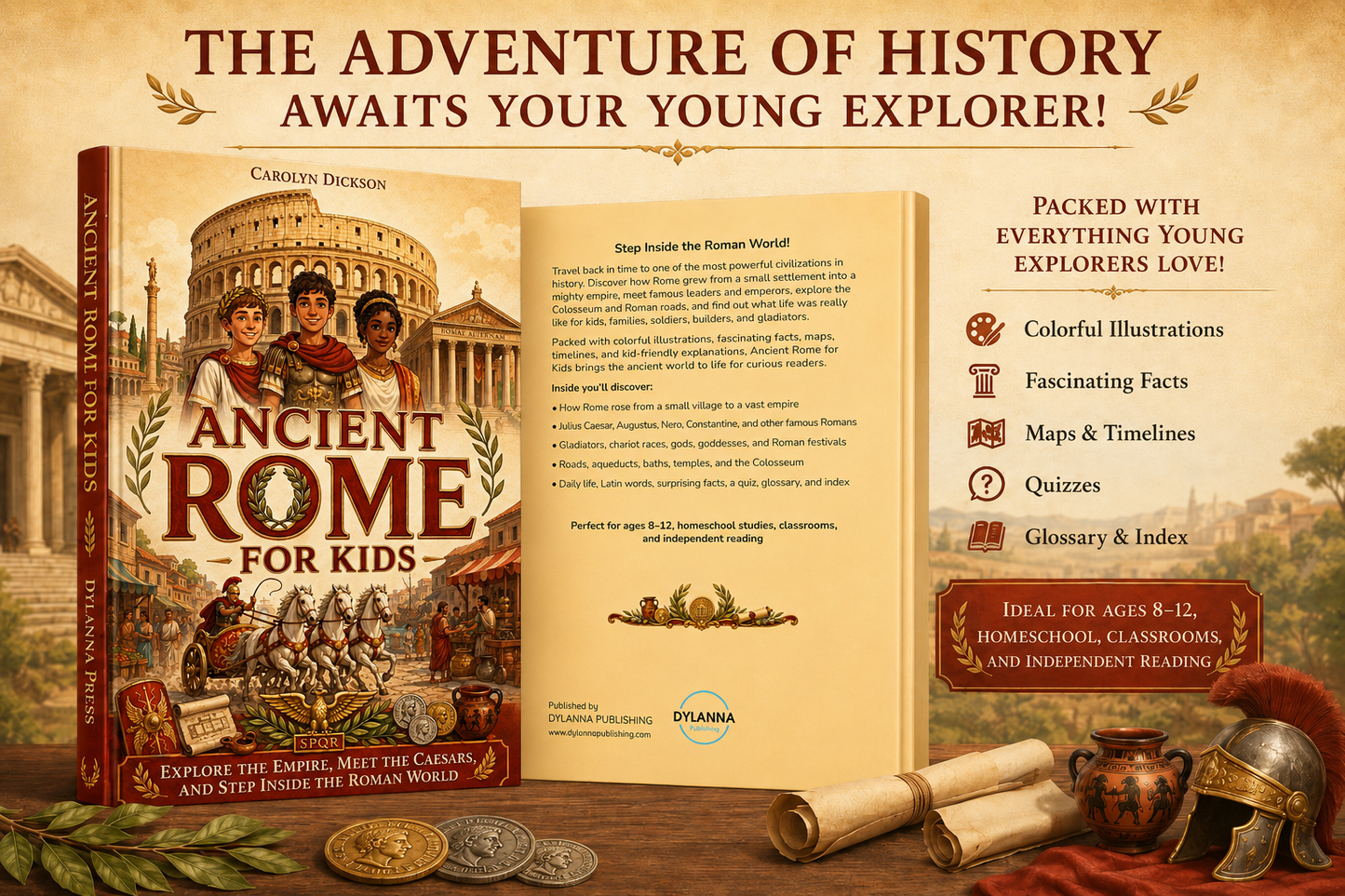Ancient Rome for Kids: Explore the Empire, Meet the Caesars, and Step Inside the Roman World
