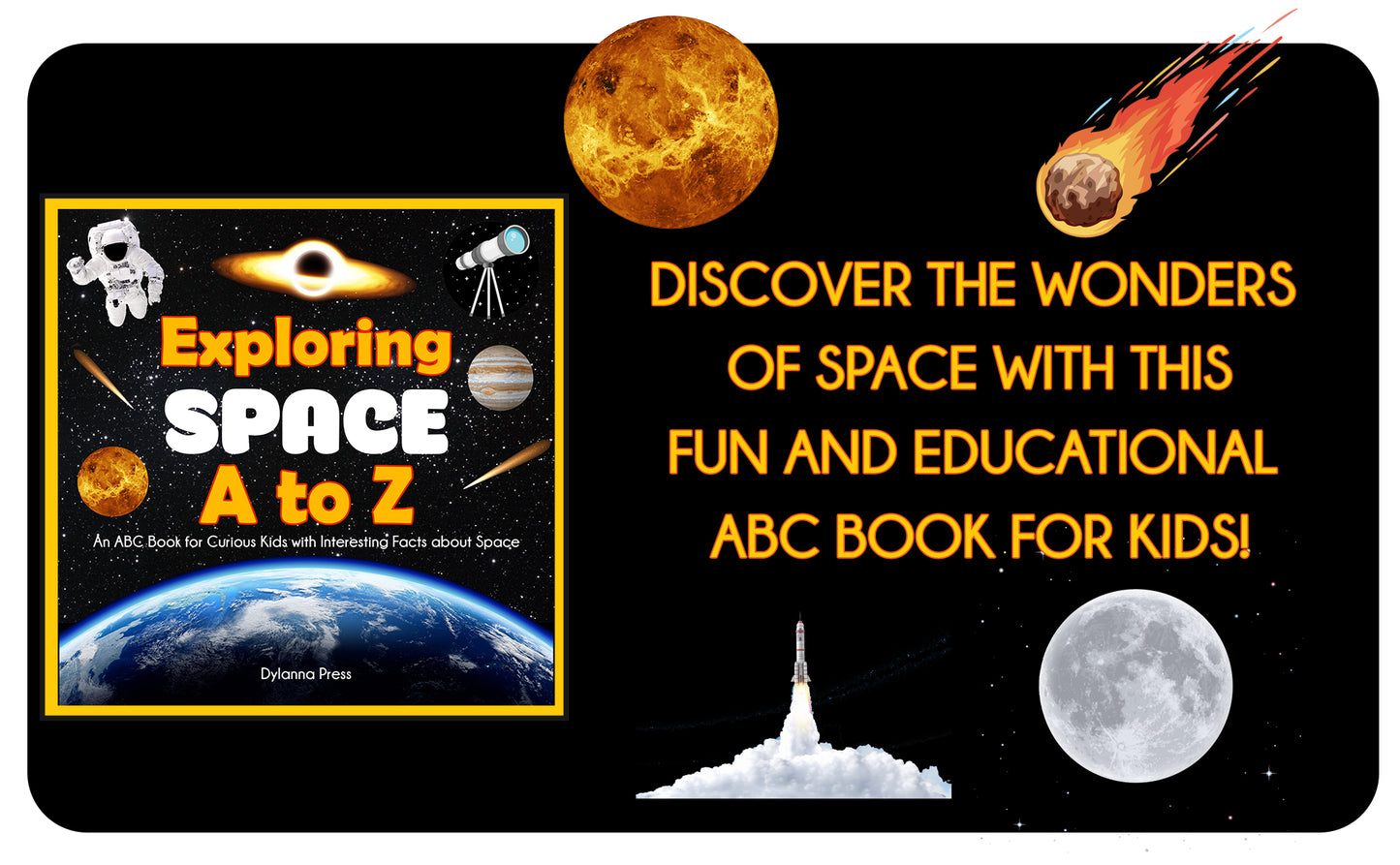 Exploring Space A to Z: An ABC Book for Curious Kids with Interesting Facts About Space