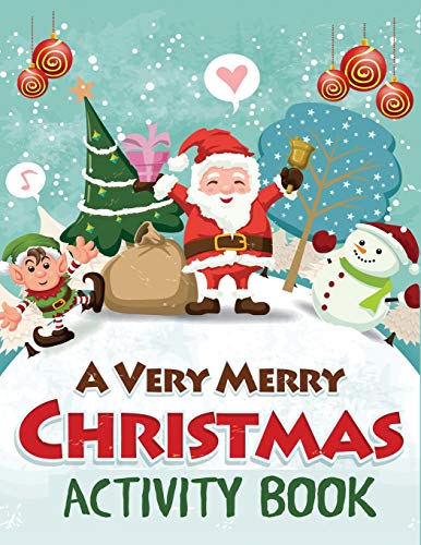 A Very Merry Christmas Activity Book (Christmas Activity Books for Kids)