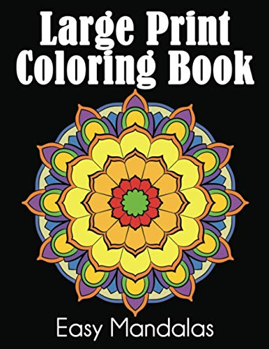 Large Print Coloring Book: Easy Mandalas