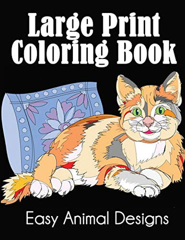 Large Print Coloring Book: Easy Animal Designs