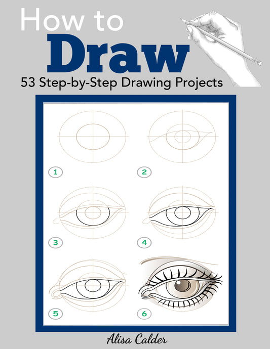 How to Draw: 53 Step-by-Step Drawing Projects