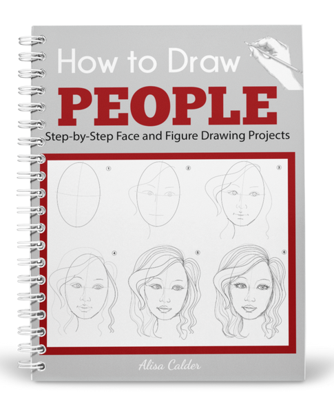 How to Draw People: Step-by-Step Face and Figure Drawing Projects